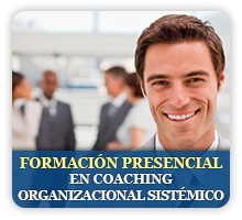 Formación Presencial en Coaching Organizacional Sistémico